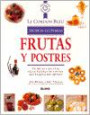 Frutas y postres: Técnicas y recetas de la escuela de cocina más famosa del mundo (Le Cordon Bleu técnicas culinarias)