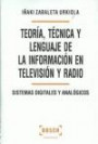 Teoría, Técnica Y Lenguaje De La Información En Televisión Y Radio