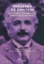 Imagenes de Einstein : Relatividad y Cultura en el Mundo y en la Argentina
