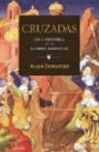 Cruzadas/ Cruzades: Una historia de la guerra medieval/ A Story of the Medieval War