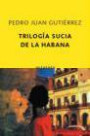 TrilogÍa Sucia de la Habana