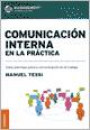 Comunicacion Interna en la Practica : Siete Premisas Para la Comunicacion en el Trabajo