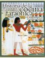 Historia de la Cocina Faraónica : la Alimentación en el Antiguo Egipto