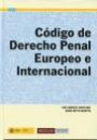 Código de Derecho Penal Europeo e Internacional