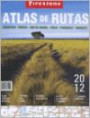 Atlas de Rutas 2012 : Argentina - Bolivia - Sur de Brasil - Chile - Paraguay - Uruguay