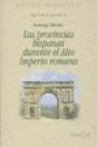 Iv. Historia de España : Las Provincias Hispanas Durante el Alto Imperio Romano