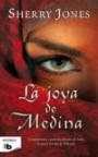 La Joya de Medina: la Apasionante y Polemica Historia de Aisha, la Esposa Favor.de Mahoma