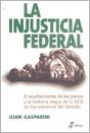 La Injusticia Federal