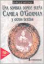 I. Obras Completas Prosa  Una Sombra Donde SueÑa Camila O'gorman