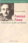 Francisco Franco: Crónica de un Caudillo Casi Olvidado