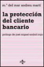 La Protección Del Cliente Bancario