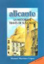 Alicante, La Historia A Través De Sus Calle