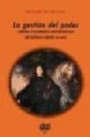 La gestión del poder. Corona y economías aristocráticas en Castilla (siglos XVI-XVIII)