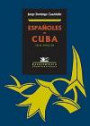 Españoles En Cuba En El Siglo XX