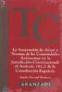 La suspensión de actos y normas de las comunidades autónomas en la jurisdicción constitucional: El artículo 161.2 de la constitu