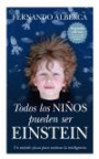 Todos Los Ninos Pueden Ser Einstein / All Children Can Be Einstein