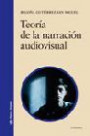 Teoria De La Narracion Audiovisual / Theory of Audiovisual Narrative