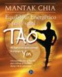 El Equilibrio Energetico a Traves de Tao. Ejercicios Para Cultiva r la Energia Yin