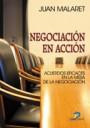 Negociación en acción . Acuerdos eficaces en la mesa de negociación
