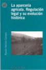 La aparcería agrícola. Regulación legal y su evolución histórica