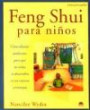 Feng Shui Para Niños: Cómo Diseñar Ambientes Para Que Los Niños se Desarrollen en Entorno Armonioso