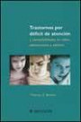 Trastornos Por Déficit de Atención y Comorbilidades en Niños, Adolescentes y Adultos.