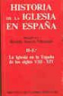 Historia de la Iglesia en España. II/1: La Iglesia en la España de los siglos VIII-XIV