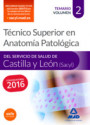TÉCNICO SUPERIOR EN ANATOMÍA PATOLÓGICA, DEL SERVICIO DE SALUD DE CASTILLA Y LEÓN (SACYL). TEMARIO VOLUMEN 2