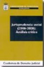 Jurisprudencia Social (2006-2008) : Análisis Crítico