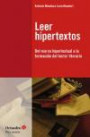Leer hipertextos: Del marco hipertextual a la formación del lector literario