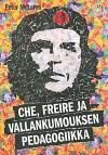 Che Guevara, Paulo Freire ja vallankumouksen pedagogiikka