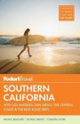 Fodor's Southern California: with Los Angeles, San Diego, the Central Coast & the Best Road Trips (Full-color Travel Guide)