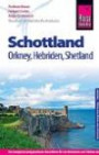 Reise Know-How Schottland - mit Orkney, Hebriden und Shetland: Reiseführer für individuelles Entdecken