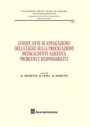 Cinque anni di applicazione della legge sulla procreazione medicalmente assistita. Problemi e responsablità. Atti della Giornata di studio (Milano, 30 settembre 2009