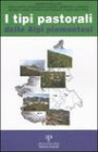 I tipi pastorali delle Alpi piemontesi. Vegetazione e gestione dei pascoli delle Alpi occidentali