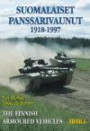Suomalaiset panssarivaunut 1918-1997 = The Finnish armoured vehicles 1918-1