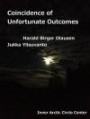 Coincidence of Unfortunate Outcomes CD
