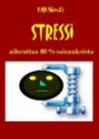 Stressi aiheuttaa 80% sairauksista