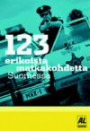 123 erikoista matkakohdetta Suomessa (Satakaksikymmentäkolme erikoista matk