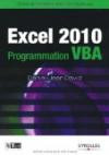 Excel 2010 Programmation VBA : Guide de formation avec cas pratiques