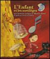L'enfant et les sortilèges : Une fantaisie lyrique de Maurice Ravel, d'après un livre de Colette (1CD audio)