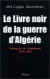 Le livre noir de la guerre d'Algérie