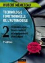 Technologie fonctionnelle de l'automobile : Tome 2, Transmission, train roulant et équipement électrique