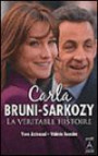 Carla Bruni-Sarkozy ; la Veritable Histoire