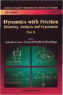 Dynamics With Friction, Modeling, Analysis And Experiments, Part Ii