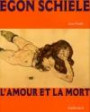 Egon Schiele : L'amour et la mort