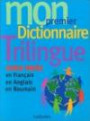 Mon premier dictionnaire trilingue : 1000 mots en français, en anglais, en roumain