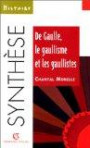 De Gaulle, le gaullisme et les gaulliste