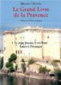 Le Grand Livre de la Provence, tome 3 : La Reine Jeanne - Le Roi René - Laure et Pétrarque