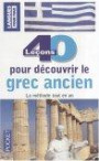 40 leçons pour découvrir le grec ancien